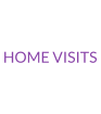 HOME VISITS